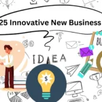 25 Innovative New Business Ideas for the next 5 years_20241120_210339_0000